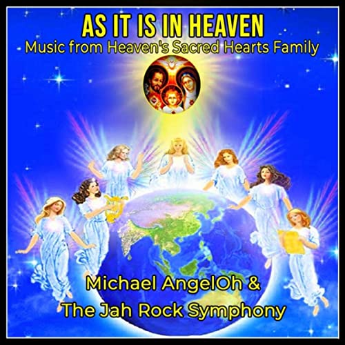 As it is in Heaven Recording Artist: Michael AngelOh