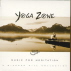 BUY THE YOGA ZONE RELAXATION MEDITAION MUSIC FREE AUDIO MUSIC CD ALBUM